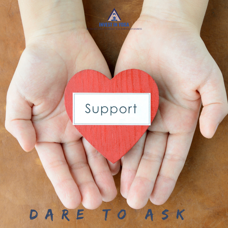 support is there for you, dare to ask